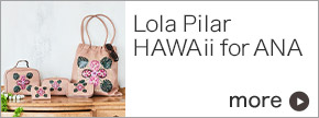 Lola Pilar HAWAii for ANA