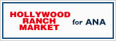 HOLLYWOOD RANCH MARKET for ANA
