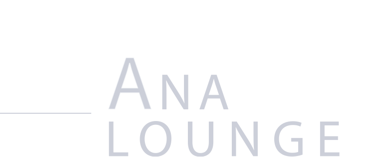 ANA LOUNGE