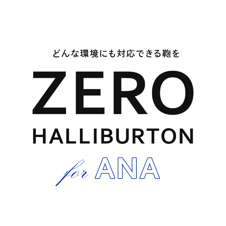 ǂȊɂΉł銓 ZERO HALLIBURTON for ANA